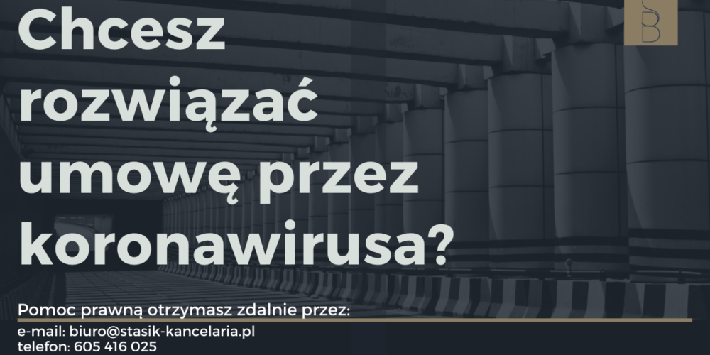 Chcesz rozwiązać umowę przez koronawirusa?