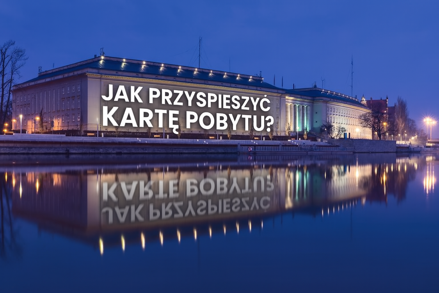 Jak przyśpieszyć kartę pobytu w Urzędzie Wojewódzkim we Wrocławiu?